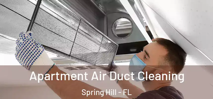  Apartment Air Duct Cleaning Spring Hill - FL